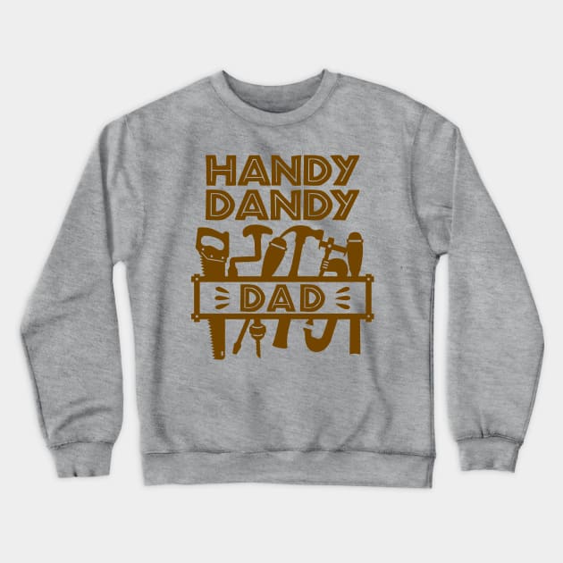 Handy Dandy Dad Crewneck Sweatshirt by Blended Designs